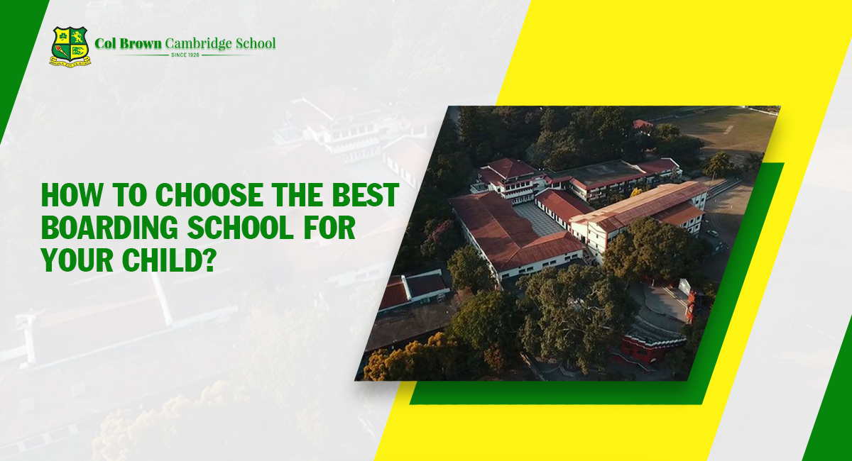 How to choose the best boarding school for your child