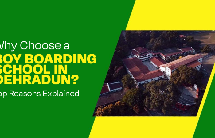 Why Choose a Boy Boarding School in Dehradun? Top Reasons Explained