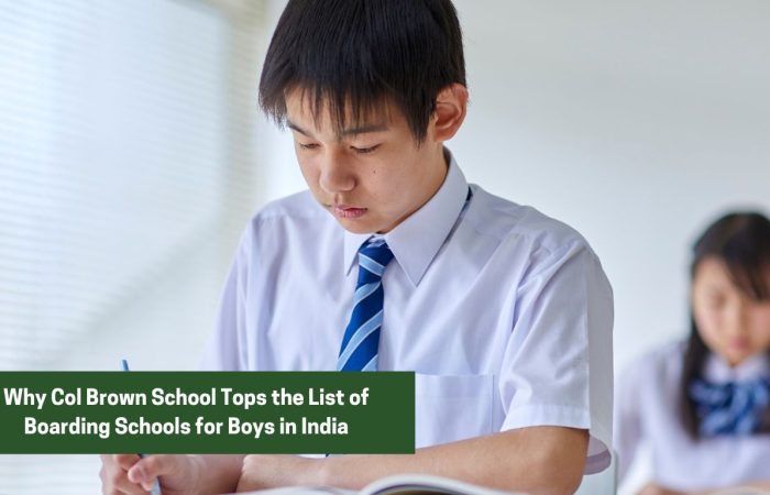 Why Col Brown School Tops the List of Boarding Schools for Boys in India