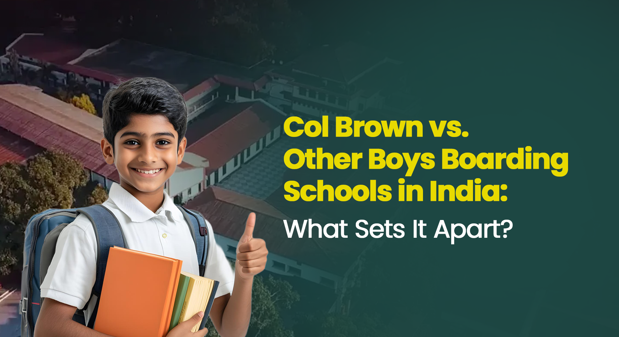 Col Brown vs. Other Boys' Boarding Schools in India: What Sets It Apart