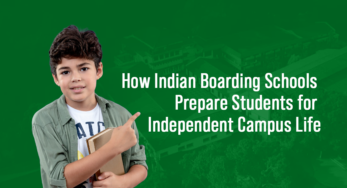 How Indian Boarding Schools Prepare Students for Independent Campus Life