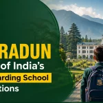 Why Dehradun Boarding Schools Shine